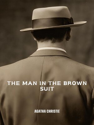 The Man in the Brown Suit (Annotated) - ebook